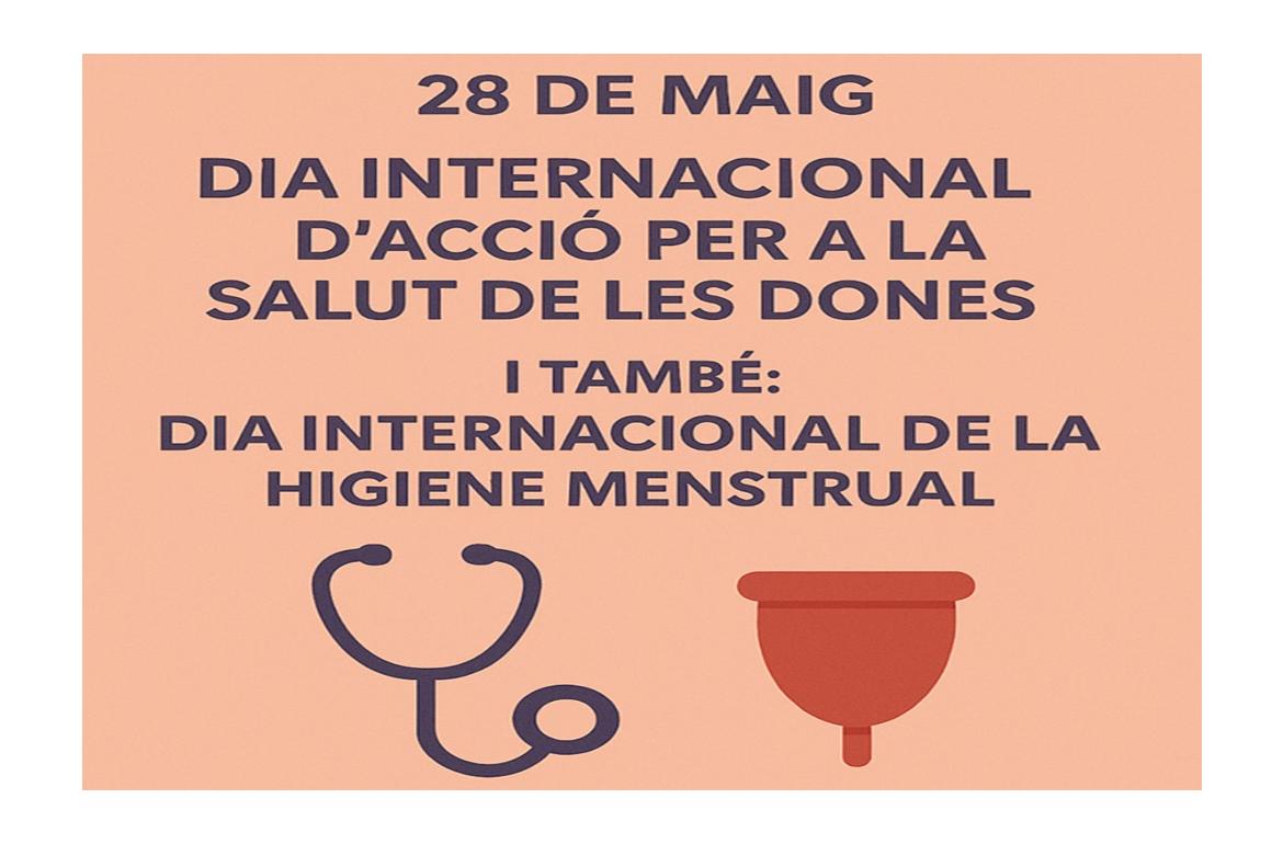 28 de Maig: Dia Internacional d’Acció per a la Salut de les Dones I també: Dia Internacional d’Higiene Menstrual.