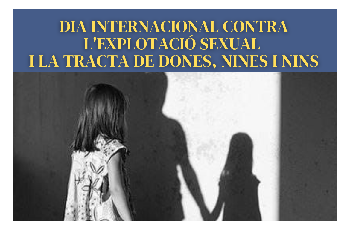 23 de setembre - Dia Internacional contra l’Explotació Sexual i la Tracta de Dones, Nenes i Nens.